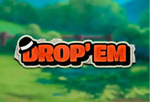 Drop ‘Em