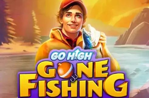 Go High Gone Fishing