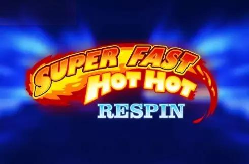 Super Fast Hot Hot