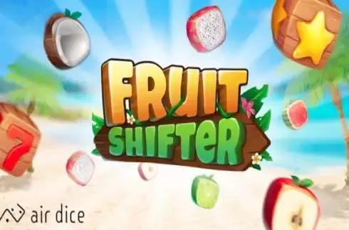 Fruit Shifter