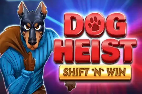 Dog Heist Shift 'N' Win