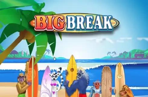 Big Break