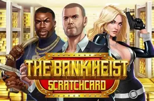The Bank Heist Scratchcard