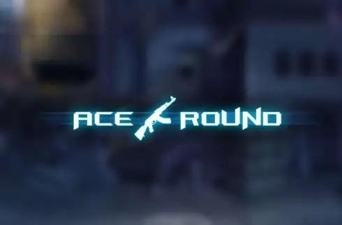 Ace Round